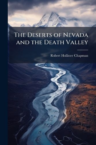 Cover image for The Deserts of Nevada and the Death Valley