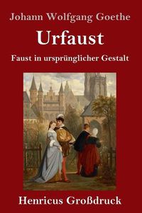 Cover image for Urfaust (Grossdruck): Faust in ursprunglicher Gestalt