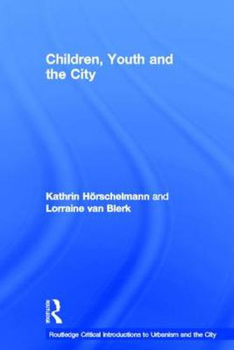 Cover image for Children, Youth and the City