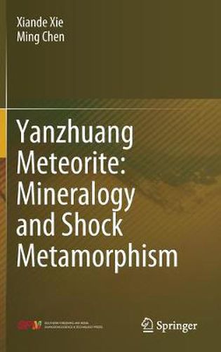 Cover image for Yanzhuang Meteorite: Mineralogy and Shock Metamorphism