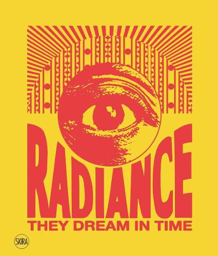 Cover image for Radiance. They Dream in Time (Bilingual edition): Acaye Kerunen - Collin Sekajugo