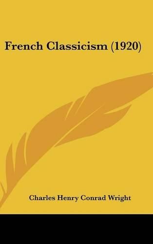 Cover image for French Classicism (1920)