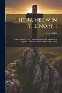 Cover image for The Rainbow in the North