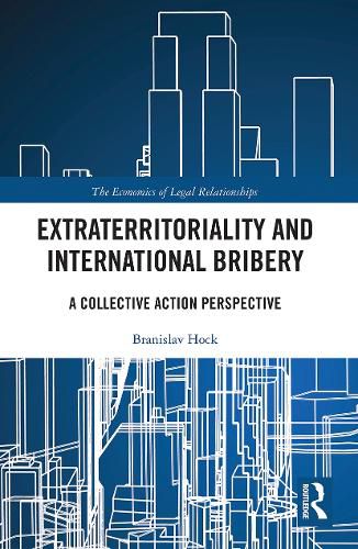 Cover image for Extraterritoriality and International Bribery: A Collective Action Perspective
