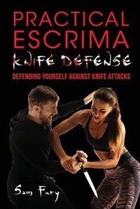 Cover image for Practical Escrima Knife Defense: Filipino Martial Arts Knife Defense Training