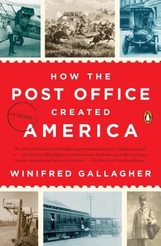 Cover image for How The Post Office Created America: A History