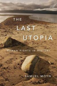 Cover image for The Last Utopia: Human Rights in History