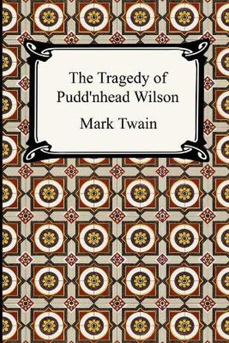 Cover image for The Tragedy of Pudd'nhead Wilson