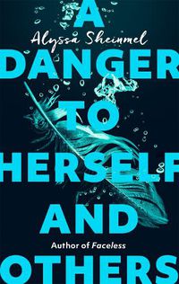 Cover image for A Danger to Herself and Others: From the author of Faceless