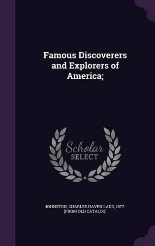 Cover image for Famous Discoverers and Explorers of America;