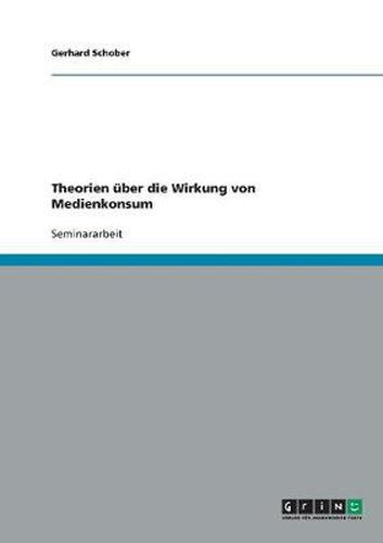 Cover image for Theorien uber die Wirkung von Medienkonsum