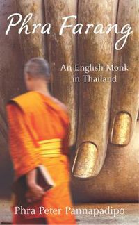 Cover image for Phra Farang: An English Monk in Thailand
