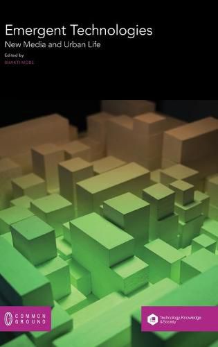 Cover image for Emergent Technologies: New Media and Urban Life