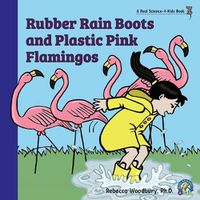 Cover image for Rubber Rain Boots and Plastic Pink Flamingos