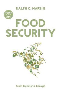 Cover image for Food Security: From Excess to Enough