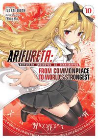 Cover image for Arifureta: From Commonplace to World's Strongest (Light Novel) Vol. 10