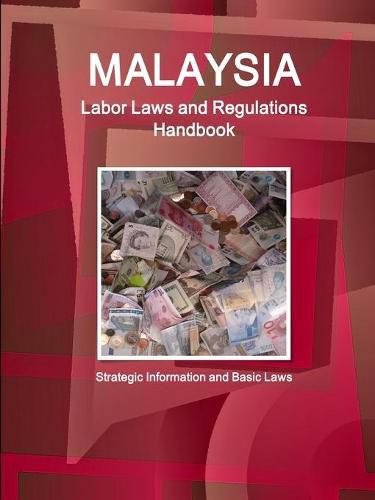 Cover image for Malaysia Labor Laws and Regulations Handbook - Strategic Information and Basic Laws