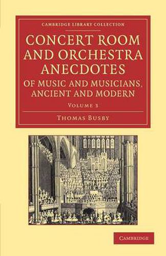 Cover image for Concert Room and Orchestra Anecdotes of Music and Musicians, Ancient and Modern