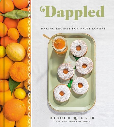 Dappled: Baking Recipes for Fruit Lovers