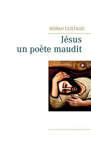 Cover image for Jesus, un poete maudit