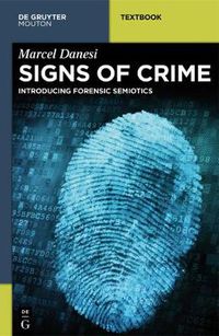 Cover image for Signs of Crime: Introducing Forensic Semiotics