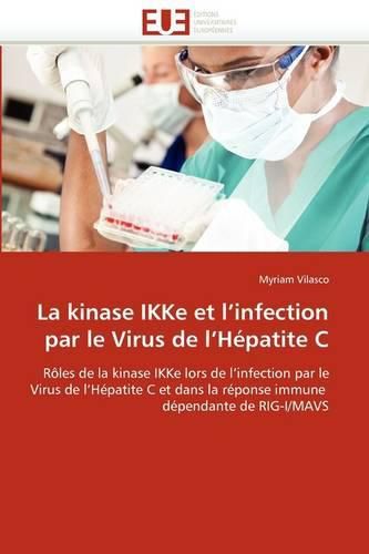 Cover image for La Kinase Ikke Et L'Infection Par Le Virus de L'h Patite C