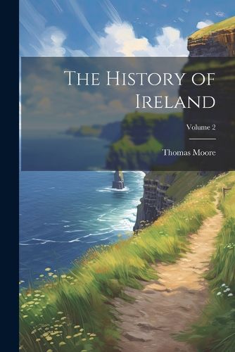 Cover image for The History of Ireland; Volume 2