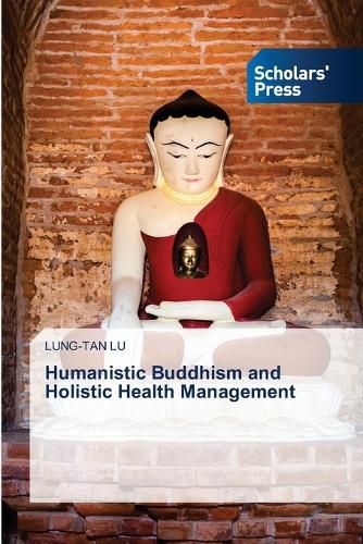 Cover image for Humanistic Buddhism and Holistic Health Management