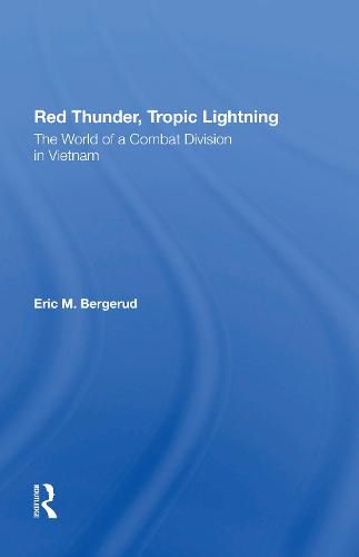 Cover image for Red Thunder, Tropic Lightning: The World of a Combat Division in Vietnam