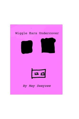 Cover image for Wiggle Ears Undercover