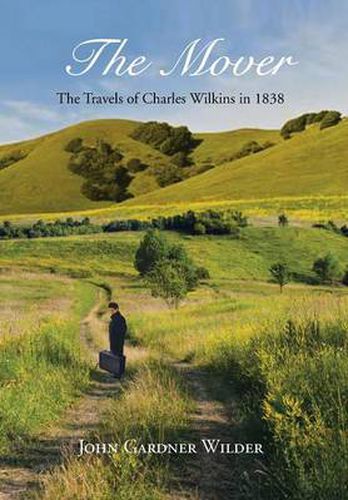 The Mover: The Travels of Charles Wilkins in 1838