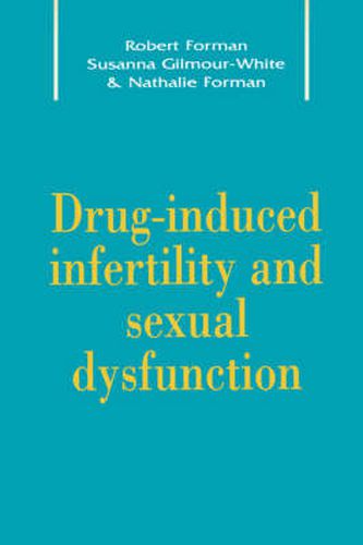 Drug-Induced Infertility and Sexual Dysfunction