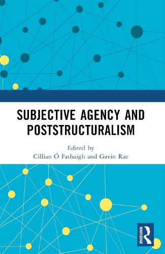 Cover image for Subjective Agency and Poststructuralism