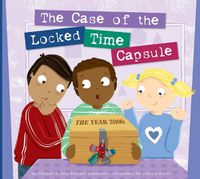 Cover image for The Case of the Locked Time Capsule