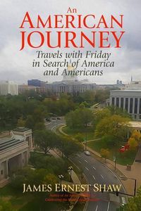 Cover image for An American Journey: Travels With Friday in Search of America and Americans