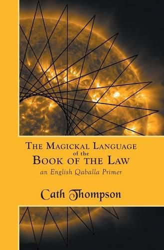 Cover image for The Magickal Language of the Book of the Law: An English Qaballa Primer