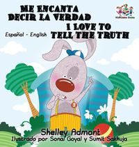 Cover image for Me Encanta Decir la Verdad I Love to Tell the Truth I Love to Tell the Truth: Spanish English