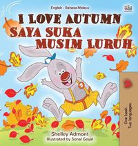 Cover image for I Love Autumn (English Malay Bilingual Book for Children)