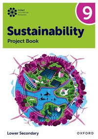 Cover image for Oxford International Sustainability: Project Book 9 (Lower Secondary)