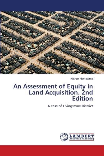 Cover image for An Assessment of Equity in Land Acquisition. 2nd Edition