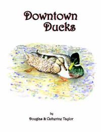 Cover image for Downtown Ducks