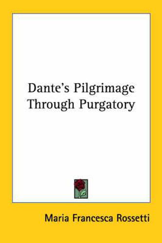 Cover image for Dante's Pilgrimage Through Purgatory