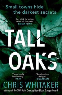 Cover image for Tall Oaks: Winner of the CWA John Creasey New Blood Dagger Award