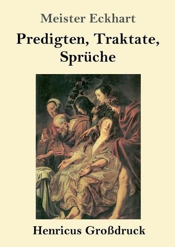 Predigten, Traktate, Spruche (Grossdruck)