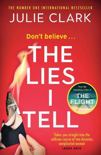 Cover image for The Lies I Tell: A twisty and engrossing thriller about a woman who cannot be trusted, from the bestselling author of The Flight