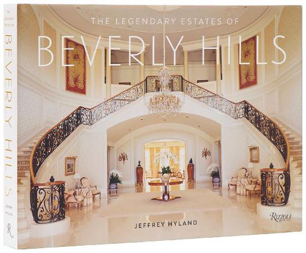 Cover image for The Legendary Estates of Beverly Hills