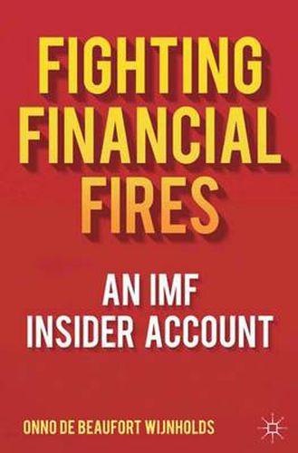 Fighting Financial Fires: An IMF Insider Account