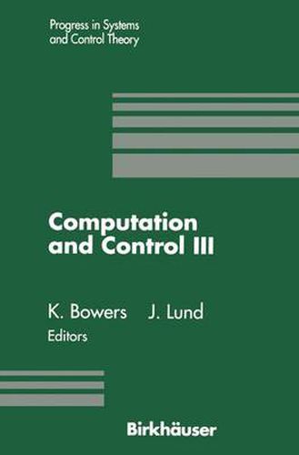 Cover image for Computation and Control III: Proceedings of the Third Bozeman Conference, Bozeman, Montana, August 5-11, 1992