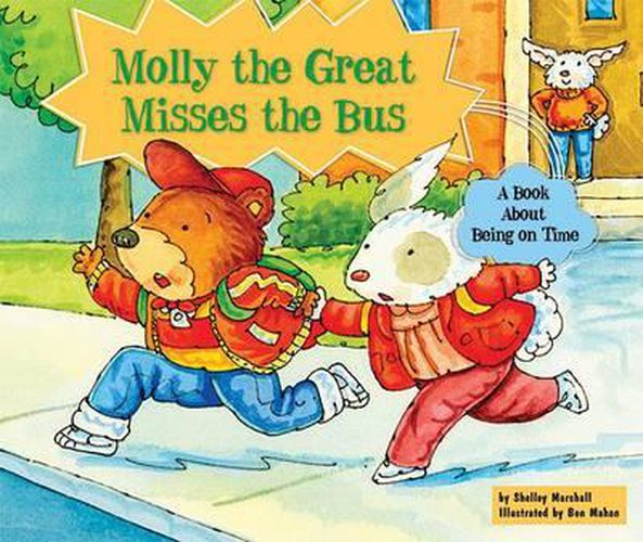 Cover image for Molly the Great Misses the Bus: A Book about Being on Time