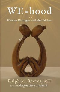 Cover image for We-Hood: In Human Dialogue and the Divine